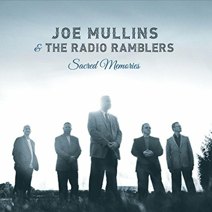 Joe Mullins & The Radio Ramblers: Sacred Memories