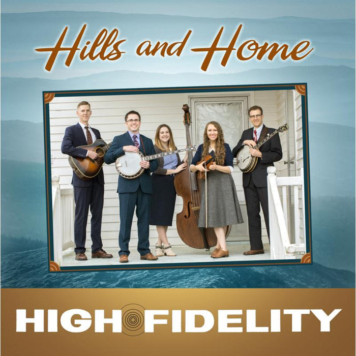 High Fidelity: Hills And Home