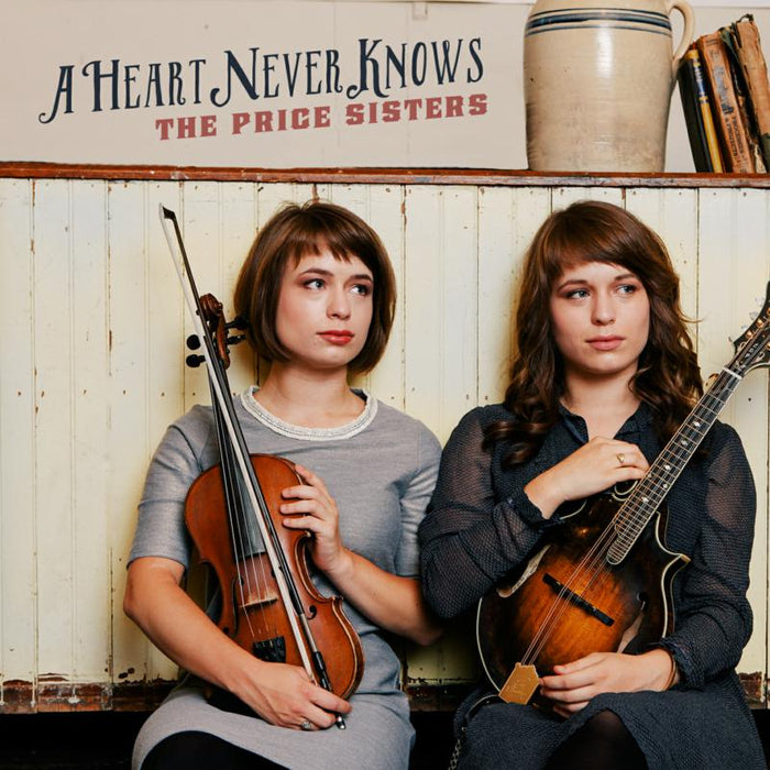 The Price Sisters: A Heart Never Knows