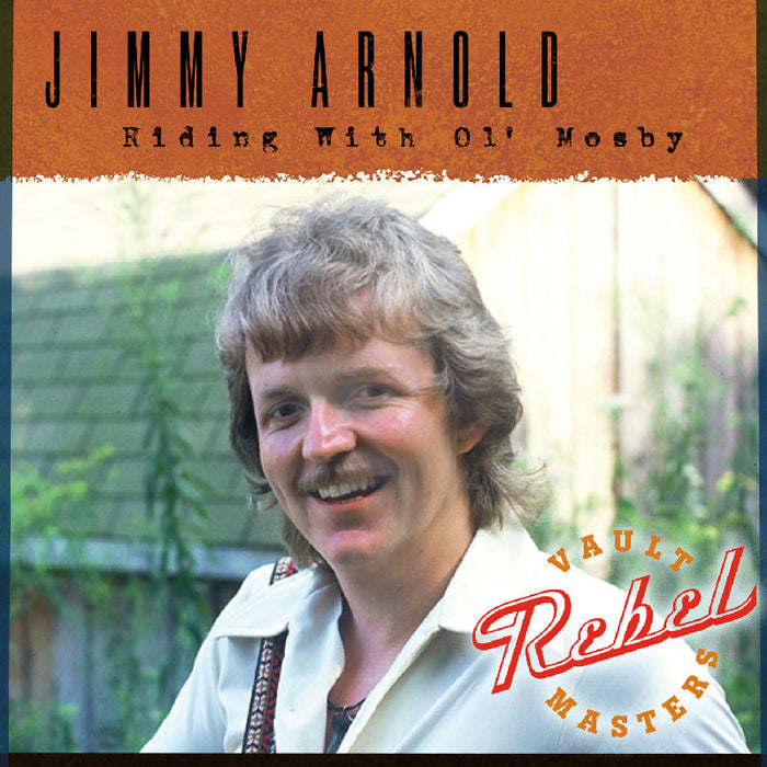 Jimmy Arnold: Riding with Ol' Mosby
