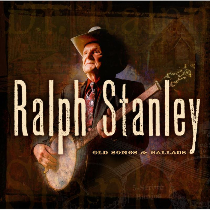 Ralph Stanley: Old Songs & Ballads