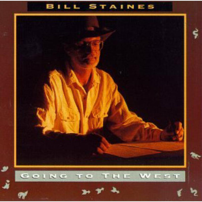 Bill Staines: Going To The West