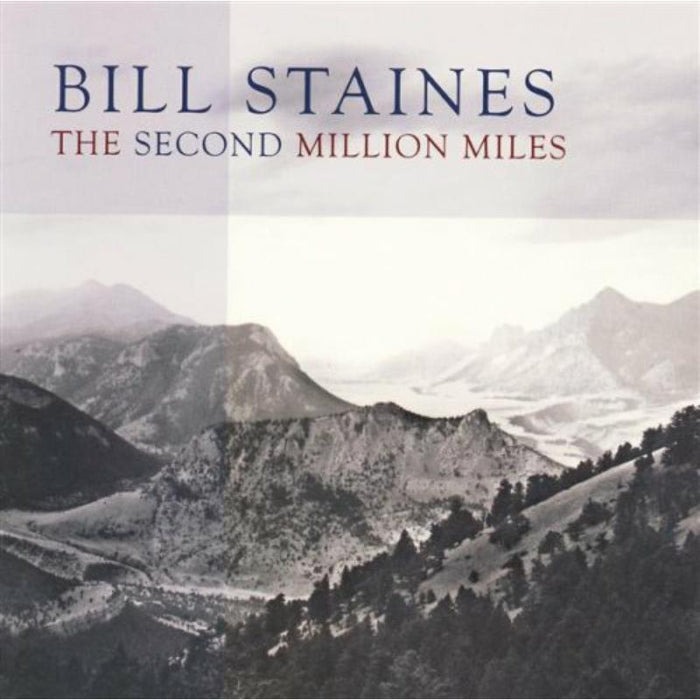 Bill Staines: The Second Million Miles