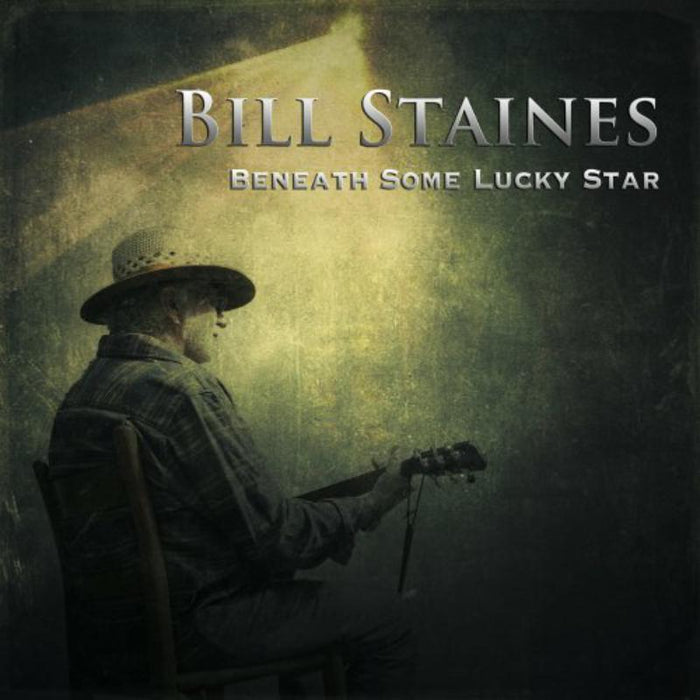 Bill Staines: Beneath Some Lucky Star