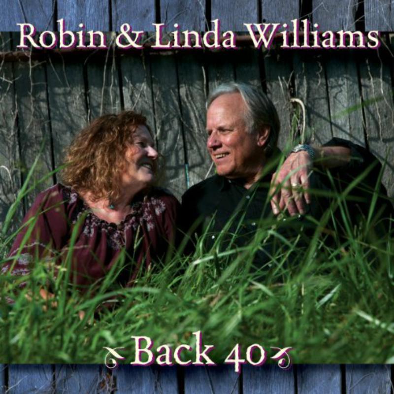 Robin & Linda Williams: Back 40