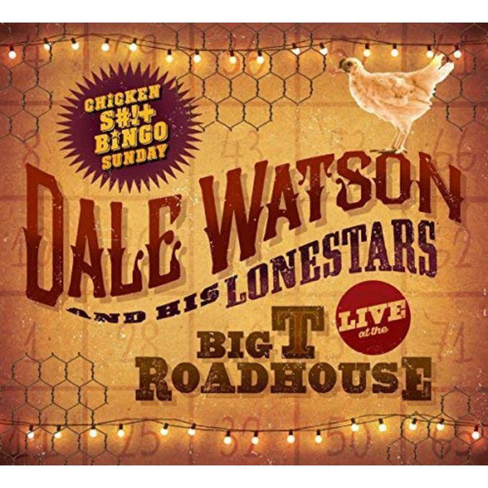 Dale Watson: Live At The Big T Roadhouse