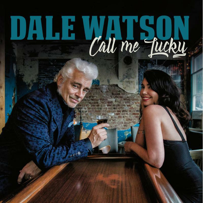 Dale Watson: Call Me Lucky