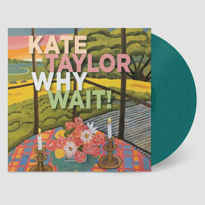 Kate Taylor: Why Wait! (LP)