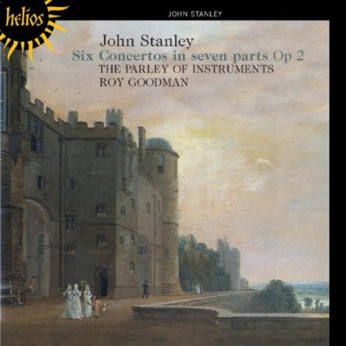 Roy Goodman: The Parley of Instruments: Stanley: Six Concertos in seven parts