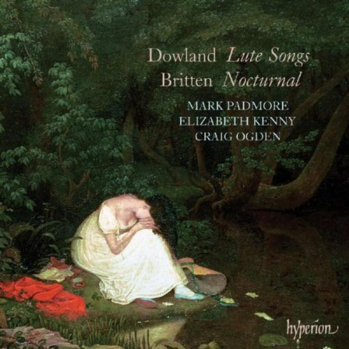 Mark Padmore, Elizabeth Kenny, Craig Ogden: Dowland: Lute Songs; Britten: Nocturnal