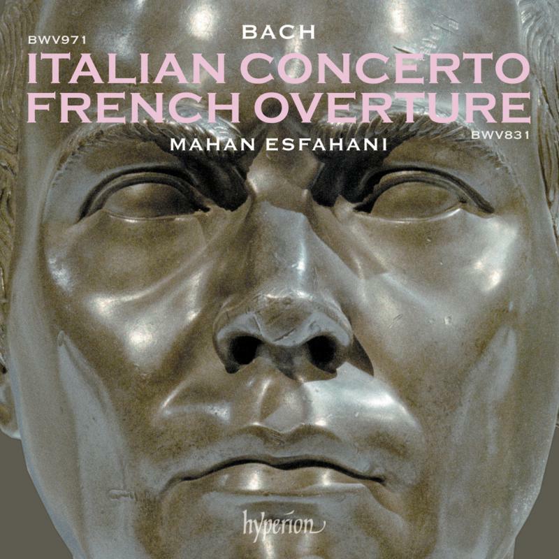 Mahan Esfahani: Bach: Italian Concerto & French Overture