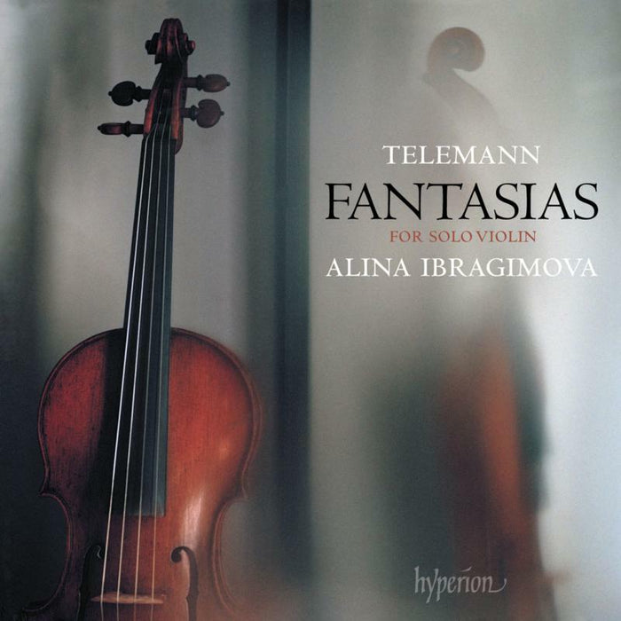 Alina Ibragimova: Telemann: Fantasias For Solo Violin