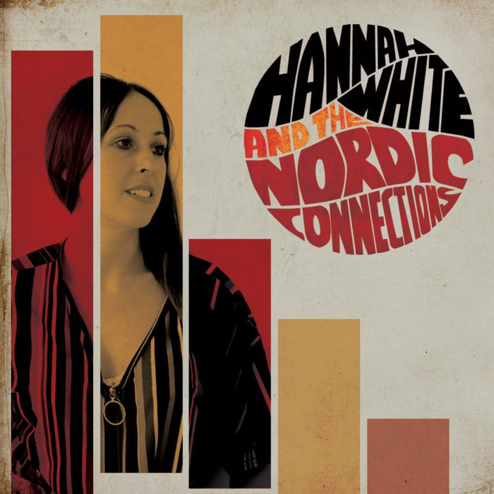 Hannah White & The Nordic Connections: Hannah White & The Nordic Connections