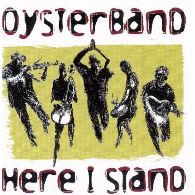 Oysterband: Here I Stand