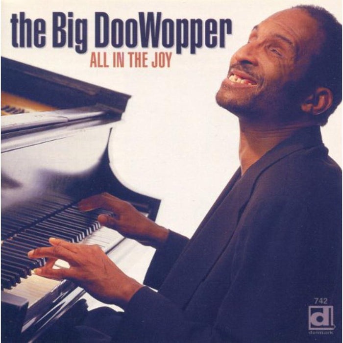 The Big DooWopper: All In The Joy