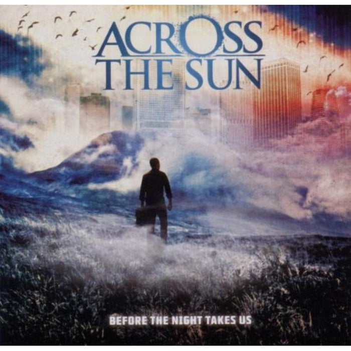 Across The Sun: Before the Night Takes Us