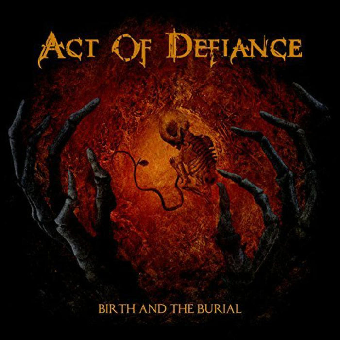 Act Of Defiance_x0000_: Birth and the Burial_x0000_ LP