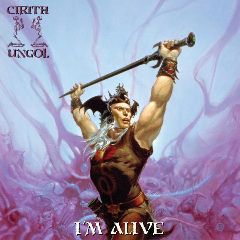Cirith Ungol: I'm Alive