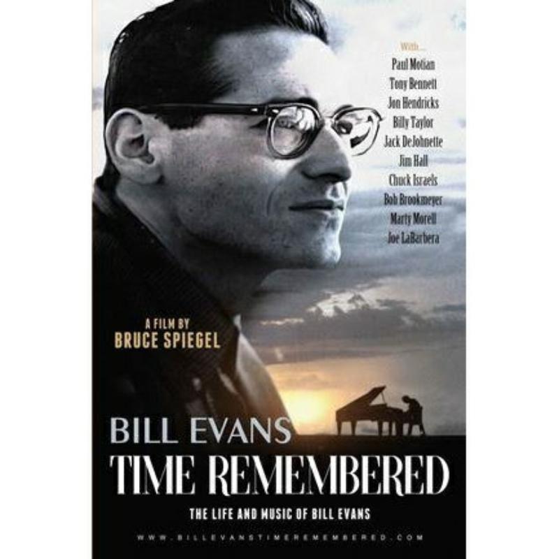 Bill Evans: Bill Evans - Time Remembered: The Life And Music Of Bill Eva