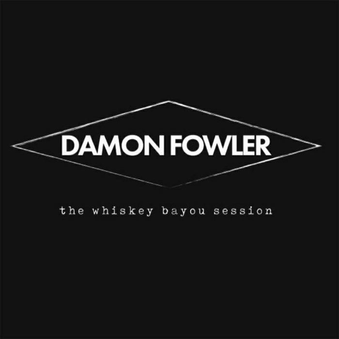 Damon Fowler: The Whiskey Bayou Session