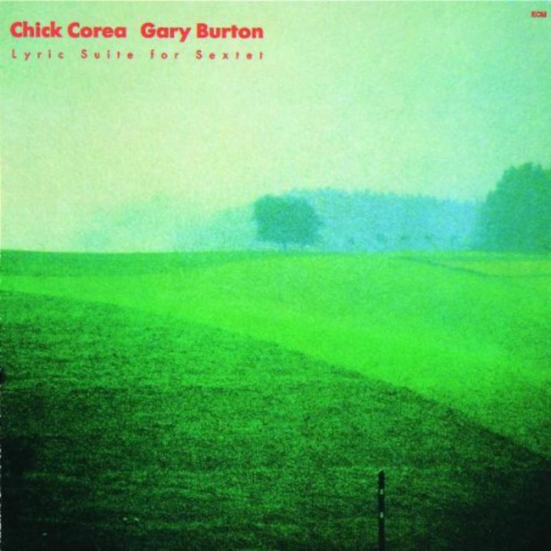 Chick Corea & Gary Burton: Lyric Suite For Sextet