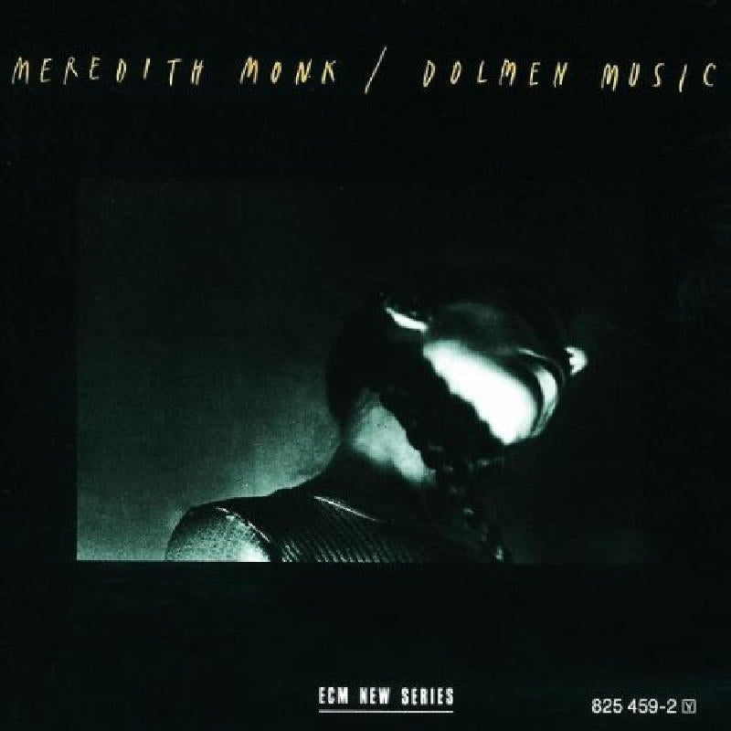 Meredith Monk: Dolmen Music