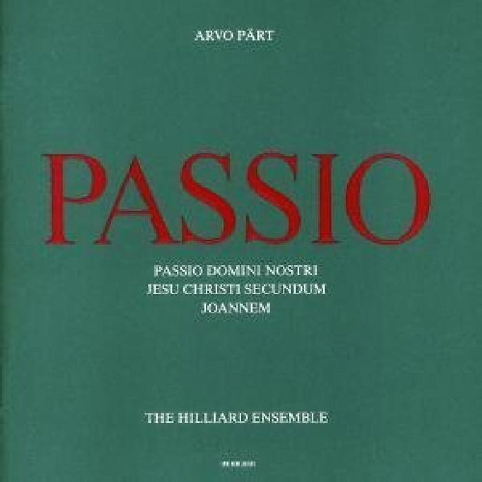 The Hilliard Ensemble: Arvo Part: Passio