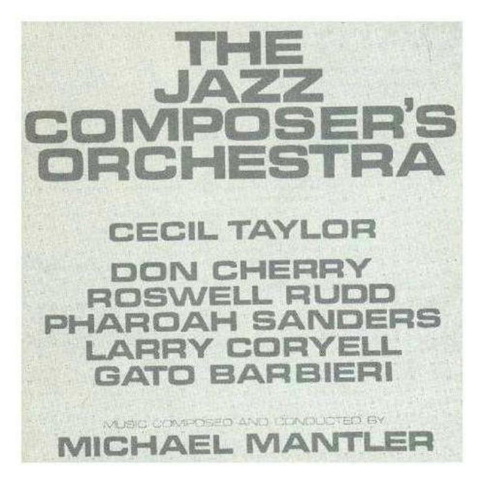 The Jazz Composer's Orchestra & Michael Mantler: The Jazz Composer's Orchestra
