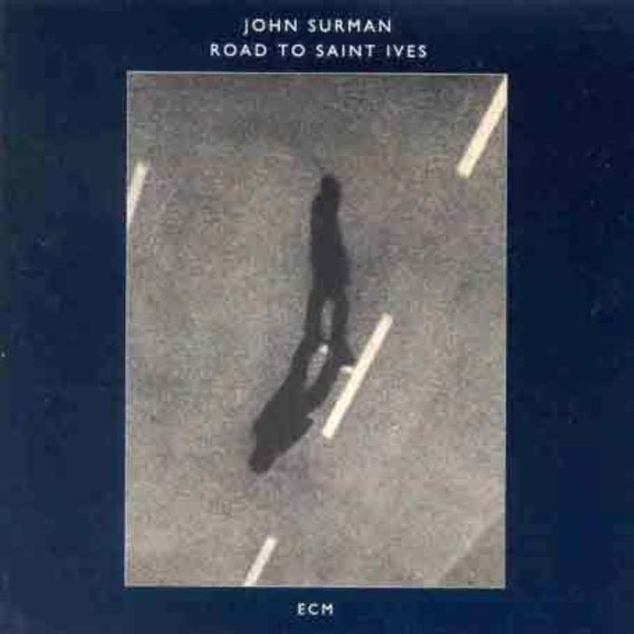 John Surman: Road To Saint Ives