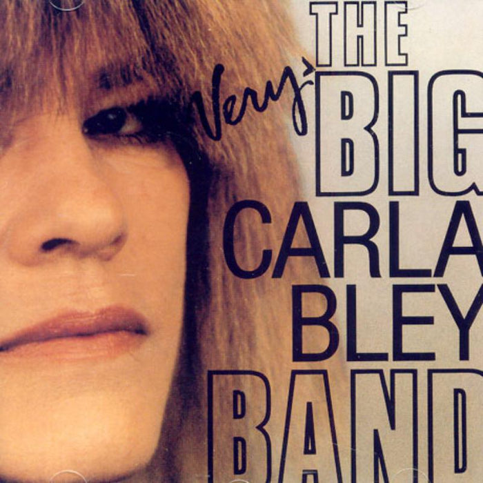 Carla Bley: Very Big