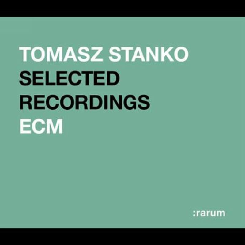 Tomasz Stanko: Selected Recordings