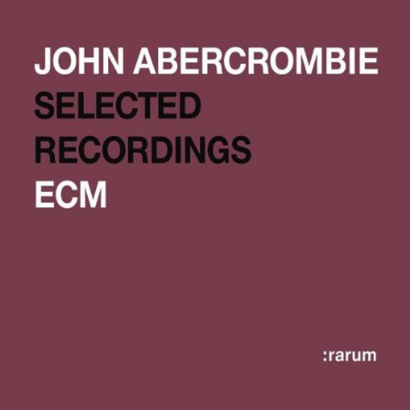 John Abercrombie: Selected Recordings