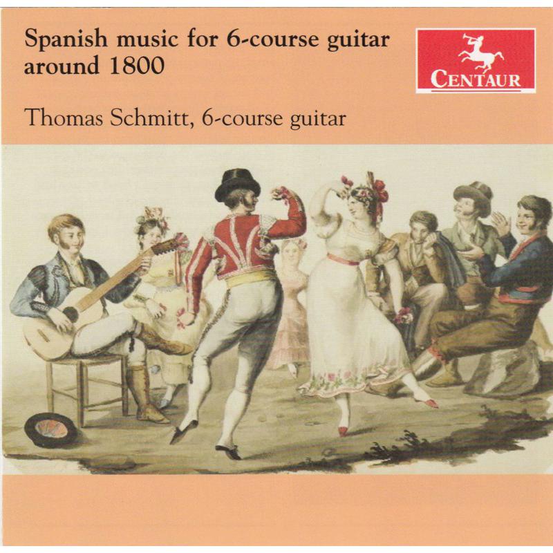 Thomas Schmitt: Spanish Music For 6-Course Guitar Around 1800