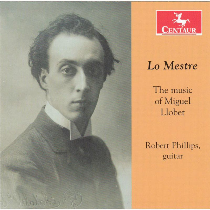 Robert Phillips: The Music of Miguel Llobet