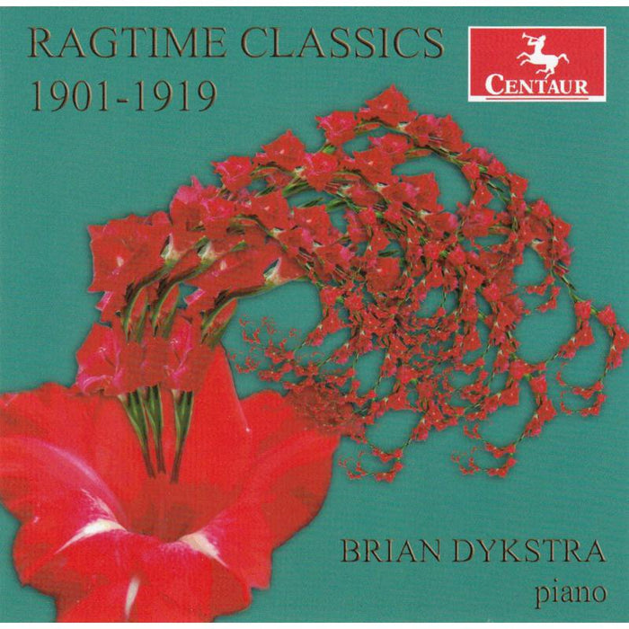 Brian Dykstra: Ragtime Classics 1901 - 1919