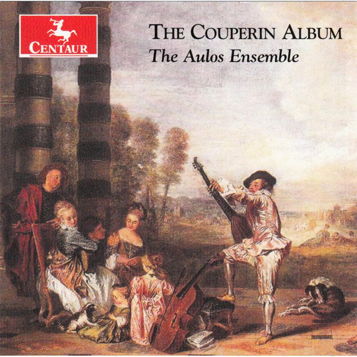 Aulos Ensemble: Couperin: Music of Francois Couperin