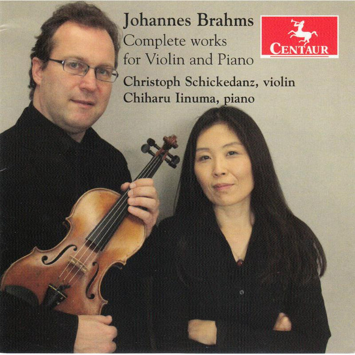 Christoph Schickedanz & Chiharu Iinuma: Brahms: Complete Works For Violin And Piano