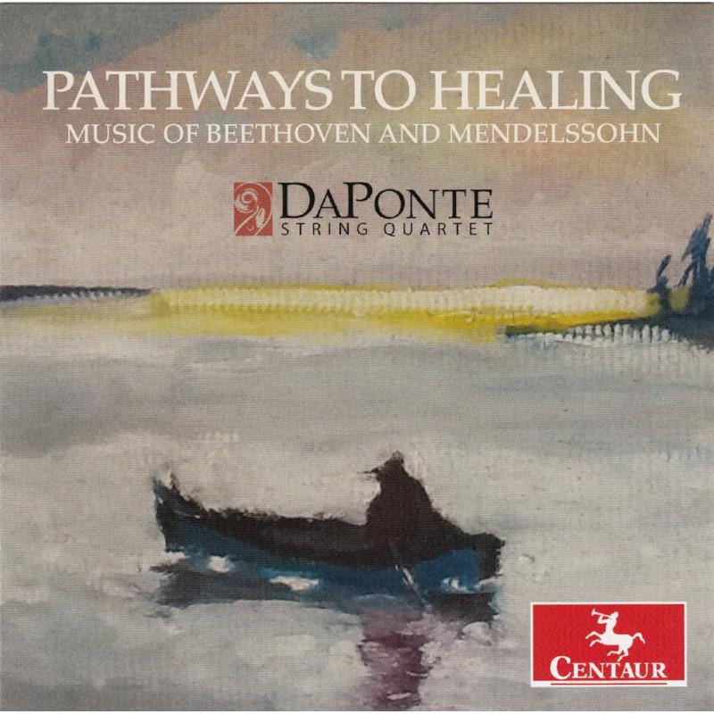 DaPonte String Quartet: Pathways To Healing: Music of Beethoven and Mendelssohn