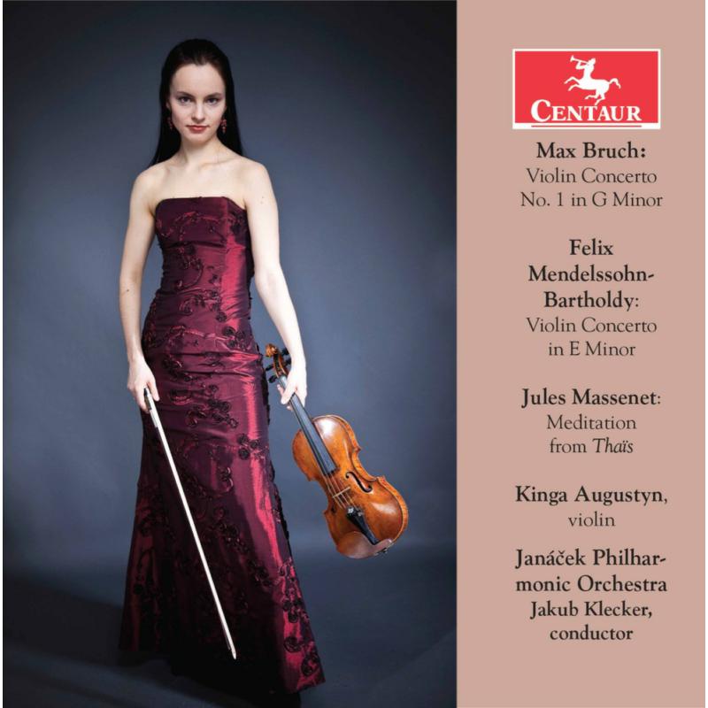 Kinga Augustyn: Bruch, Mendelssohn & Massenet: Violin Works