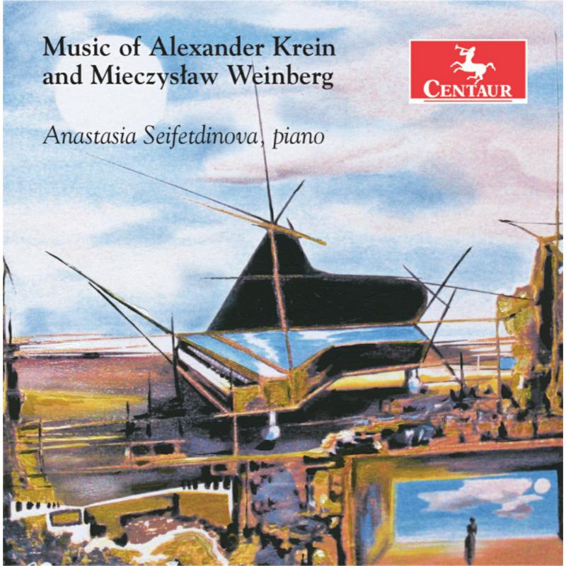 Anastasia Seifetdinova: Krein: Music of Alexander Krein & Mieczyslaw Weinberg