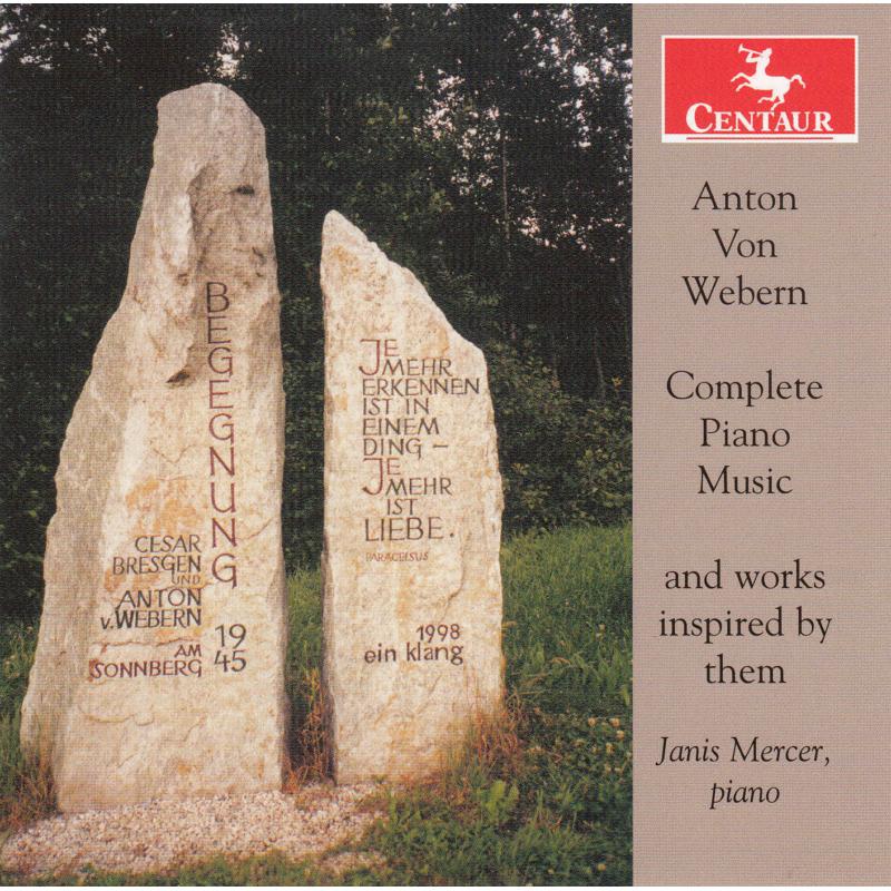 Janis Mercer: Anton Von Webern: Complete Piano Music And Works Inspired By Them