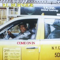 R.L. BURNSIDE: Come on In