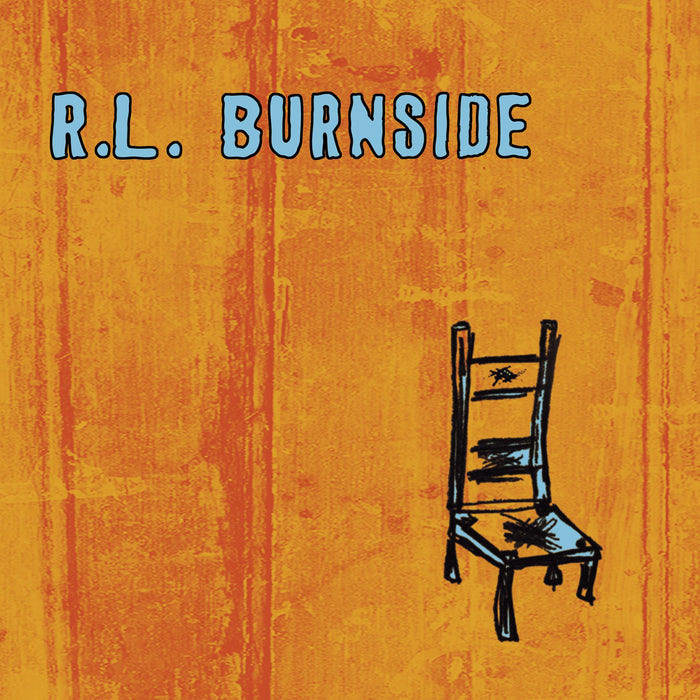 R.L. BURNSIDE: Wish I Was in Heaven Sitting Down