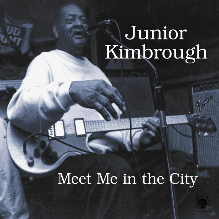 JUNIOR KIMBROUGH: Meet Me in the City