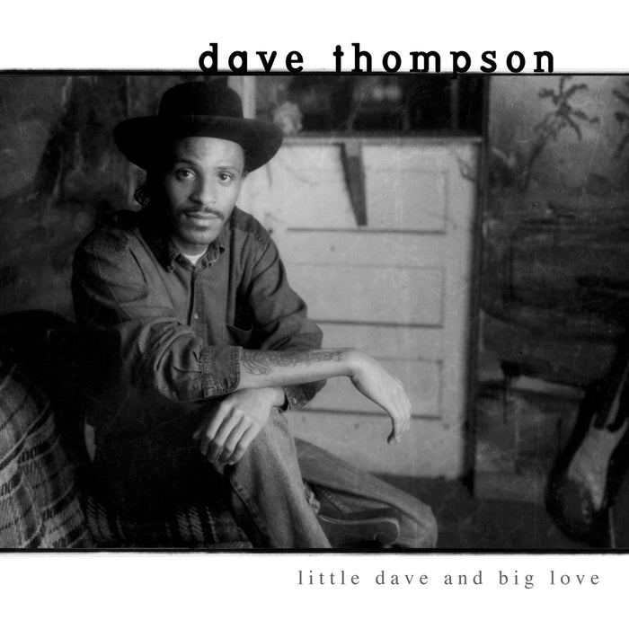 DAVID THOMPSON: Little Dave and Big Love