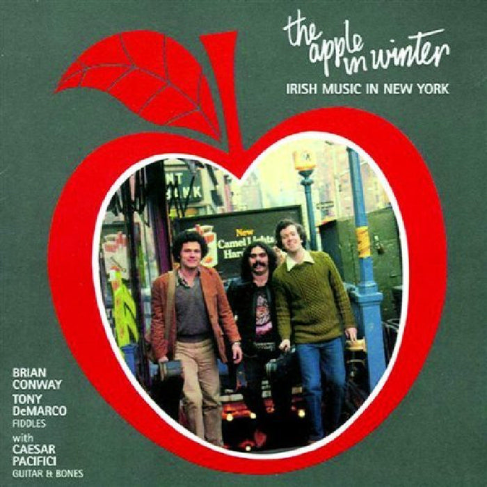 Brian Conway, Tony De Marco & Ceaser Pacifici: The Apple In Winter: Irish Music In New York