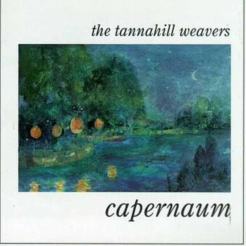 The Tannahill Weavers: Capernaum