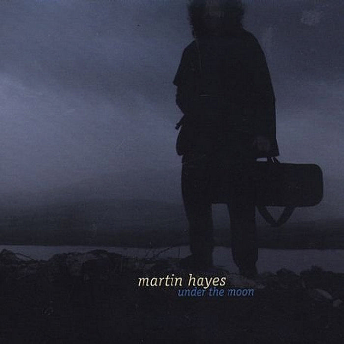 Martin Hayes: Under The Moon