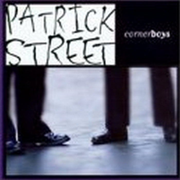 Patrick Street: Cornerboys