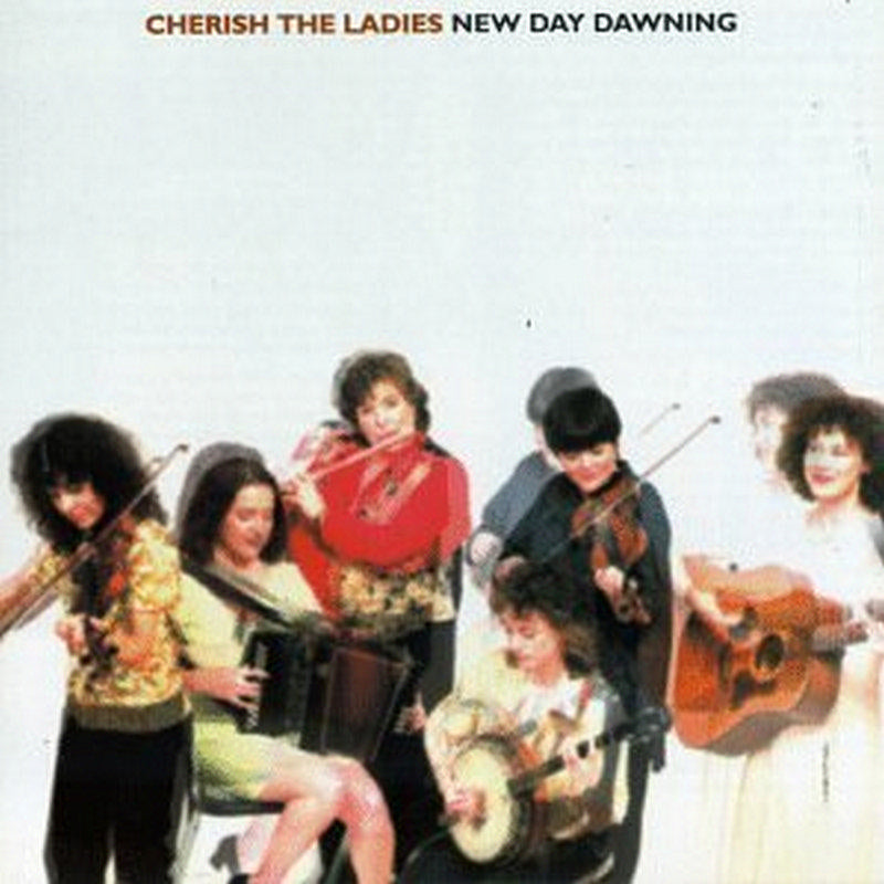 Cherish The Ladies: New Day Dawning